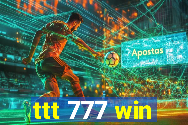 ttt 777 win
